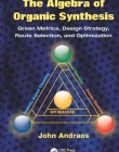 ALGEBRA OF ORGANIC SYNTHESIS, THE