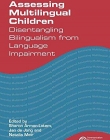 Assessing Multilingual Children: Disentangling Bilingualism from Language Impairment