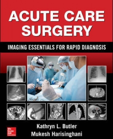 ACUTE CARE SURGERY: IMAGING ESSENTIALS FOR RAPID DIAGNOSIS
