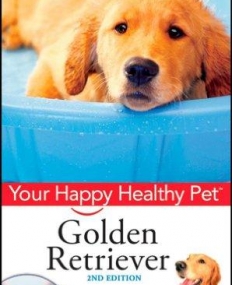 Golden Retriever: Your Happy Healthy PetTM, with DVD,2e
