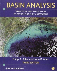 Basin Analysis: Principles and Application to Petroleum Play Assessment,3e