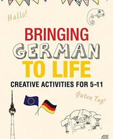Bringing German to Life: Creative activities for 511