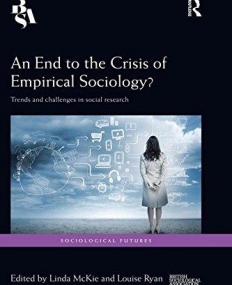 An End to the Crisis of Empirical Sociology?: Trends and Challenges in Social Research