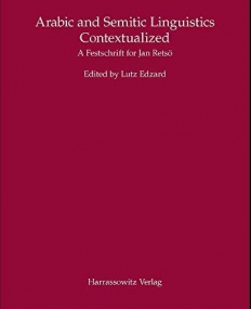 Arabic and Semitic Linguistics Contextualized: A Festschrift for Jan Retsِ