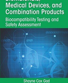 Biomaterials, Medical Devices, and Combination Products: Biocompatibility Testing and Safety Assessment