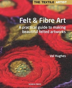 Felt and Fibre Art (Textile Artist)