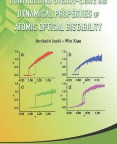 CONTROLLING STEADY-STATE AND DYNAMICAL PROPERTIES OF ATOMIC OPTICAL BISTABILITY