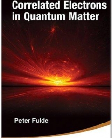 CORRELATED ELECTRONS IN QUANTUM MATTER