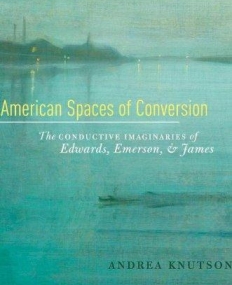 American Spaces Of Conversion: The Conductive Imag