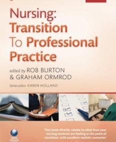 Nursing: Transition to Professional Practice (Prepare For Practice)