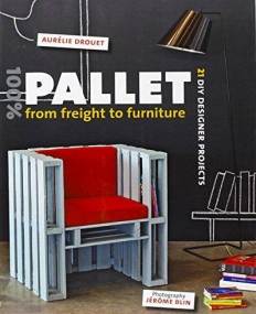100% Pallet: from Freight to Furniture