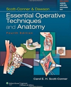 Scott-Conner & Dawson: Essential Operative Techniques and Anatomy