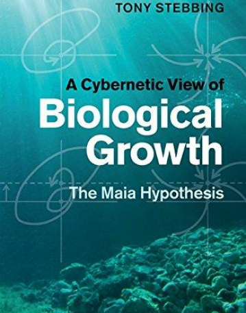 A Cybernetic View of Biological Growth, the maia hypoth