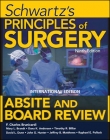 SCHWARTZ'S PRINCIPLES OF SURGERY ABSITE AND BOARD REVIEW