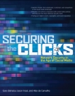 SECURING THE CLICKS NETWORK SECURITY IN THE AGE OF SOCIAL MEDIA