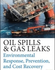 OIL SPILL AND GAS LEAK EMERGENCY RESPONSE AND PREVENTION