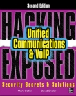 HACKING EXPOSED UNIFIED COMMUNICATIONS SECURITY SECRETS AND SOLUTIONS