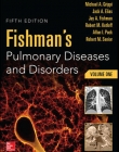 FISHMANS PULMONARY DISEASES AND DISORDERS