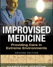 IMPROVISED MEDICINE: PROVIDING CARE IN EXTREME ENVIRONMENTS