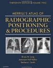 MERRILL'S ATLAS OF RADIOGRAPHIC POSITIONING AND PROCEDURES, 3-VOLUME SET, 13TH EDITION