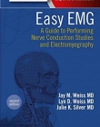 EASY EMG, A GUIDE TO PERFORMING NERVE CONDUCTION STUDIES AND ELECTROMYOGRAPHY, 2ND EDITION