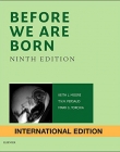 BEFORE WE ARE BORN, IE, ESSENTIALS OF EMBRYOLOGY AND BIRTH DEFECTS
