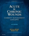 ACUTE AND CHRONIC WOUNDS, CURRENT MANAGEMENT CONCEPTS, 5TH EDITION