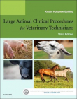 LARGE ANIMAL CLINICAL PROCEDURES FOR VETERINARY TECHNICIANS, 3RD EDITION