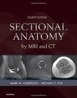SECTIONAL ANATOMY BY MRI AND CT, 4TH EDITION