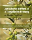 AGRICULTURAL MARKETS IN A TRANSITIONING ECONOMY