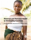 MATERNAL AND PERINATAL HEALTH IN DEVELOPING COUNTRIES
