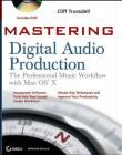 Mastering Digital Audio Production:The Professional Music Workflow with Mac OS X