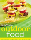 Betty Crocker Outdoor Food:100 Recipes for the Way You Really Cook