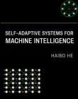 Self-Adaptive Systems for Machine Intelligence