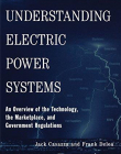 Understanding Electric Power Systems: An Overview of the Technology, the Marketplace, and Government Regulation,2e