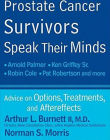 Prostate Cancer Survivors Speak Their Minds: Advice on Options, Treatments, and Aftereffects
