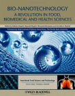 Bio-Nanotechnology: A Revolution in Food, Biomedical and Health Sciences