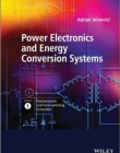 Power Electronics and Energy Conversion Systems, V 1, Fundamentals and Hard-switching Converters