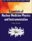 Essentials of Nuclear Medicine Physics and Instrumentation,3e