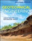 Geotechnical Engineering: Unsaturated and Saturated Soils