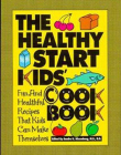 Healthy Start Kids' Cookbook:Fun and Healthful Recipes That Kids Can Make Themselves