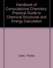 HDBK of Computational Chemistry: Practical Guide to Chemical Structures and Energy Calculation,2e
