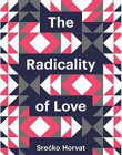 Radicality of Love