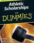 Athletic Scholarships For Dummies