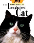 Longhaired Cat: An Owner's Guide to a Happy Healthy Pet