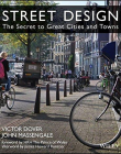 Street Design: The Secret to Great Cities and Towns