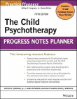 Child Psychotherapy Progress Notes Planner,5e