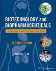 Biotechnology and Biopharmaceuticals: Transforming Proteins and Genes into Drugs,2e
