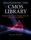 Engineering the CMOS Library: Enhancing Digital Design Kits for Competitive Silicon