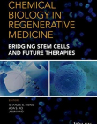 Chemical Biology in Regenerative Medicine: Bridging Stem Cells and Future Therapies